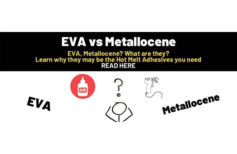 EVA vs Metallocene - Hot Melt Comparison