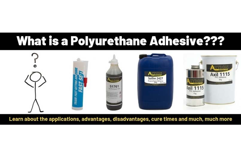 What is a Polyurethane Adhesive?